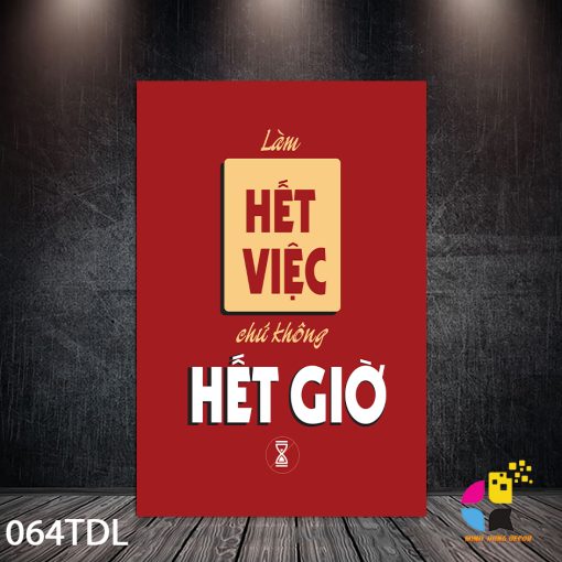 In Tranh Canvas Minh Hưng 47 Làm hết việc chứ không hết giờ