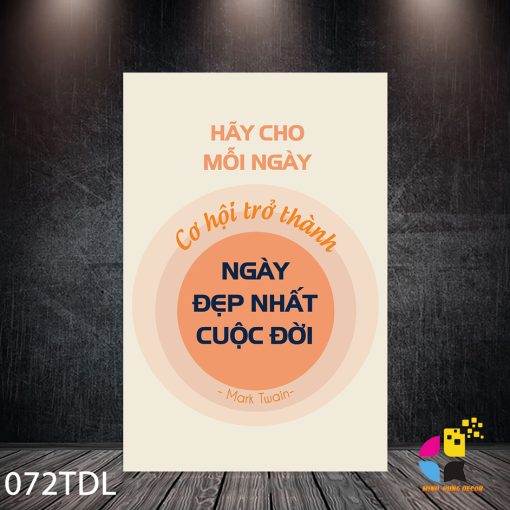In Tranh Canvas Minh Hưng 31 Hãy cho mỗi ngày cơ hội trở thành ngày đẹp nhất cuộc đời