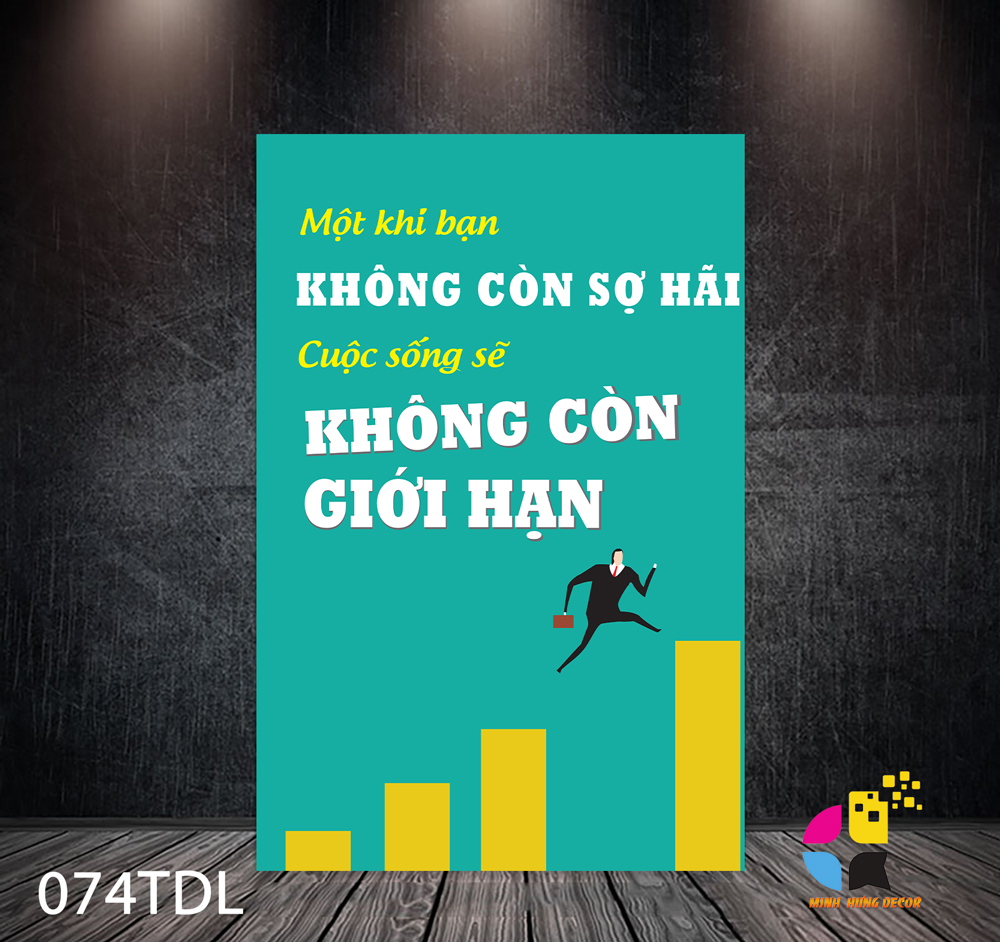 Một khi không còn sợ hãi cuộc sống sẽ không còn giới hạn Tranh Động Lực 074TDL 3 Một khi không còn sợ hãi cuộc sống sẽ không còn giới hạn