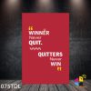 Winner never quit . Quitters never win Tranh Động Lực 075TDL 1 Winner never quit . Quitters never win