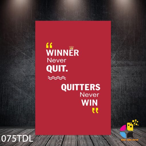In Tranh Canvas Minh Hưng 25 Winner never quit . Quitters never win