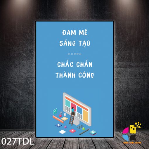 Đam mê sáng tạo chắc chắn thành công
